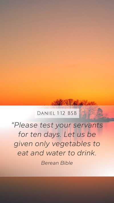 Daniel 1:12 BSB Bible Verse Image