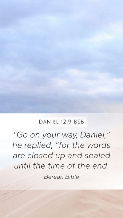 Daniel 12:9 BSB Bible Verse Image