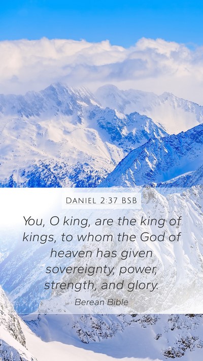 Daniel 2:37 BSB Bible Verse Image