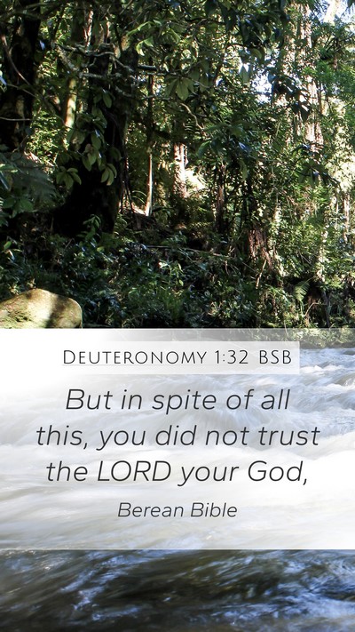 Deuteronomy 1:32 BSB Mobile Phone Wallpaper - But in spite of all this, you did not trust the - Mobile Bible Verse Wallpaper