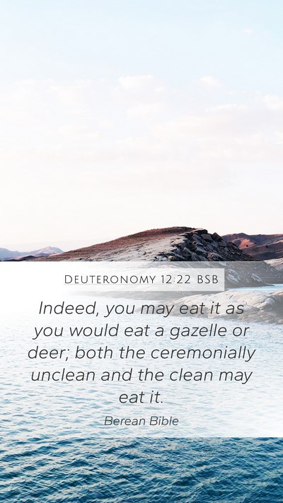 Deuteronomy 12:22 BSB Mobile Phone Wallpaper - Indeed, you may eat it as you would eat a gazelle - Mobile Bible Verse Wallpaper