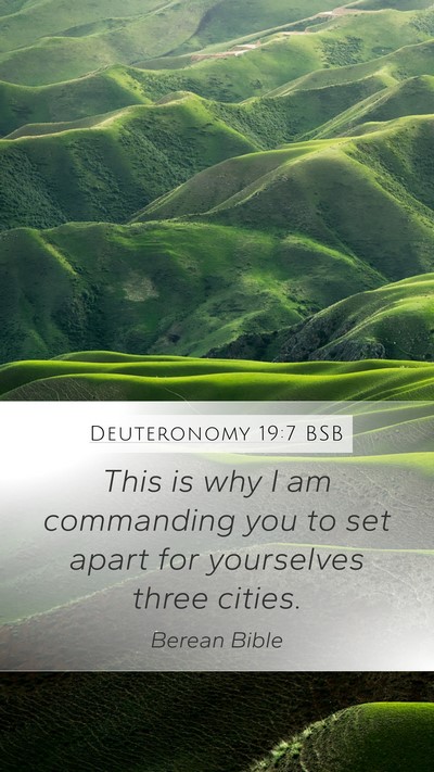 Deuteronomy 19:7 BSB Mobile Phone Wallpaper - This is why I am commanding you to set apart for - Mobile Bible Verse Wallpaper
