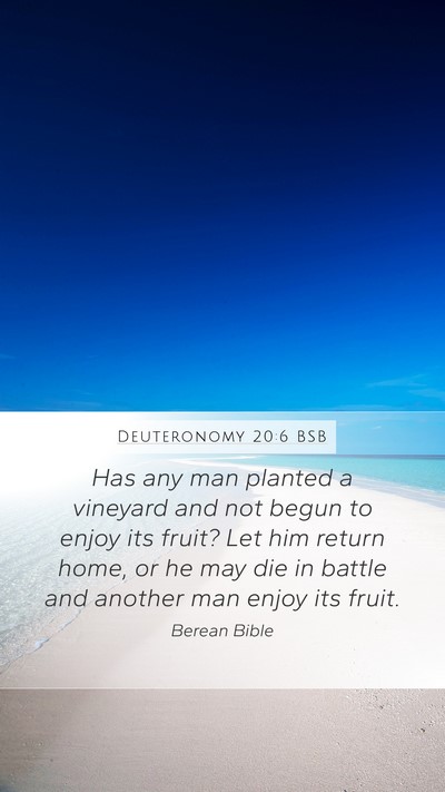 Deuteronomy 20:6 BSB Bible Verse Image
