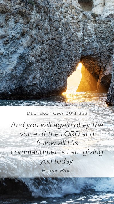 Deuteronomy 30:8 BSB Mobile Phone Wallpaper - And you will again obey the voice of the LORD and - Mobile Bible Verse Wallpaper