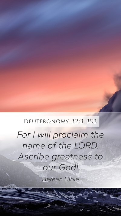 Deuteronomy 32:3 BSB Bible Verse Image