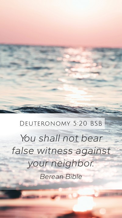 Deuteronomy 5:20 BSB Mobile Phone Wallpaper - You shall not bear false witness against your - Mobile Bible Verse Wallpaper
