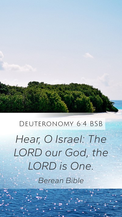 Deuteronomy 6:4 BSB Mobile Phone Wallpaper - Hear, O Israel: The LORD our God, the LORD is - Mobile Bible Verse Wallpaper