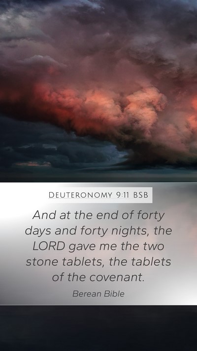 Deuteronomy 9:11 BSB Mobile Phone Wallpaper - And at the end of forty days and forty nights, - Mobile Bible Verse Wallpaper