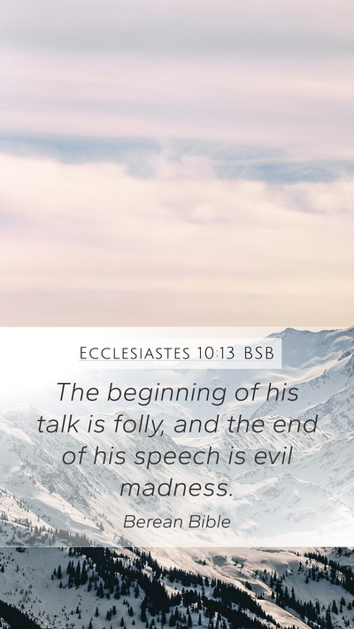 Ecclesiastes 10:13 BSB Bible Verse Image