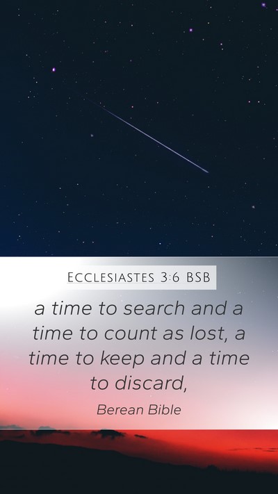 Ecclesiastes 3:6 BSB Mobile Phone Wallpaper - a time to search and a time to count as lost, a - Mobile Bible Verse Wallpaper