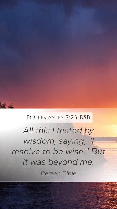 Ecclesiastes 7:23 BSB Bible Verse Image
