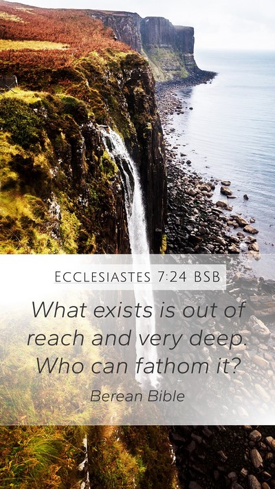 Ecclesiastes 7:24 BSB Bible Verse Image