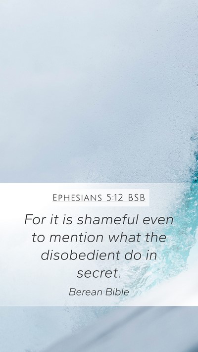 Ephesians 5:12 BSB Bible Verse Image