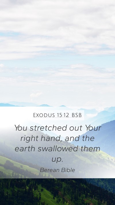 Exodus 15:12 BSB Bible Verse Image