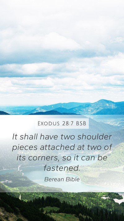Exodus 28:7 BSB Mobile Phone Wallpaper - It shall have two shoulder pieces attached at two - Mobile Bible Verse Wallpaper