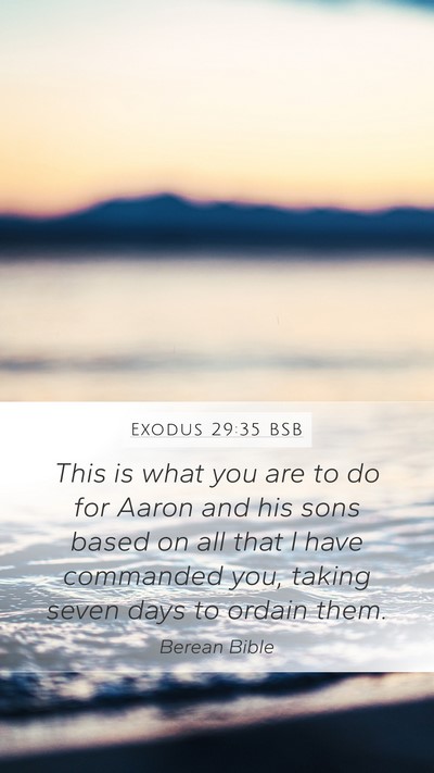 Exodus 29:35 BSB Bible Verse Image