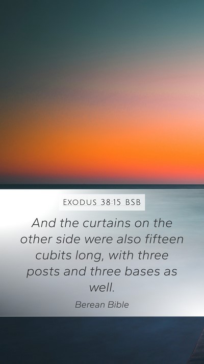 Exodus 38:15 BSB Mobile Phone Wallpaper - And the curtains on the other side were also - Mobile Bible Verse Wallpaper
