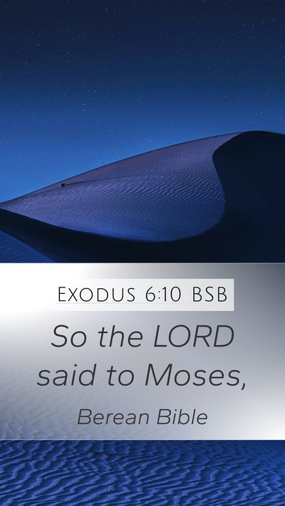 Exodus 6:10 BSB Mobile Phone Wallpaper - So the LORD said to - Mobile Bible Verse Wallpaper