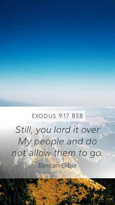 Exodus 9:17 BSB Bible Verse Image