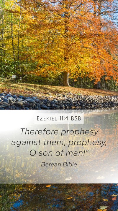 Ezekiel 11:4 BSB Mobile Phone Wallpaper - Therefore prophesy against them; prophesy, O son - Mobile Bible Verse Wallpaper