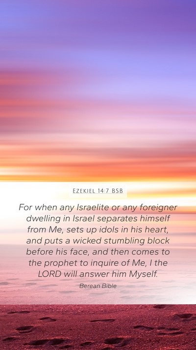 Ezekiel 14:7 BSB Bible Verse Image