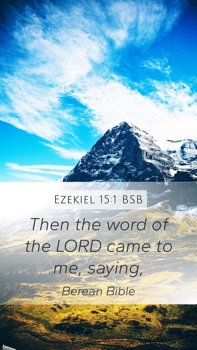 Ezekiel 15:1 BSB Bible Verse Image