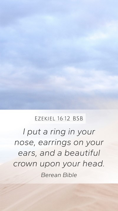 Ezekiel 16:12 BSB Bible Verse Image