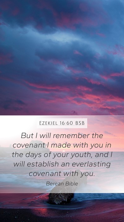 Ezekiel 16:60 BSB Bible Verse Image