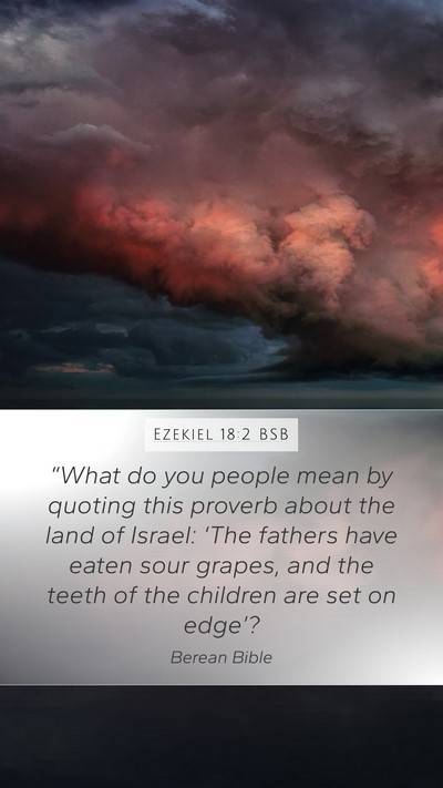 Ezekiel 18:2 BSB Bible Verse Image