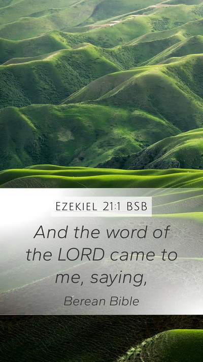 Ezekiel 21:1 BSB Mobile Phone Wallpaper - And the word of the LORD came to me, - Mobile Bible Verse Wallpaper