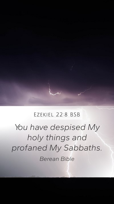 Ezekiel 22:8 BSB Bible Verse Image