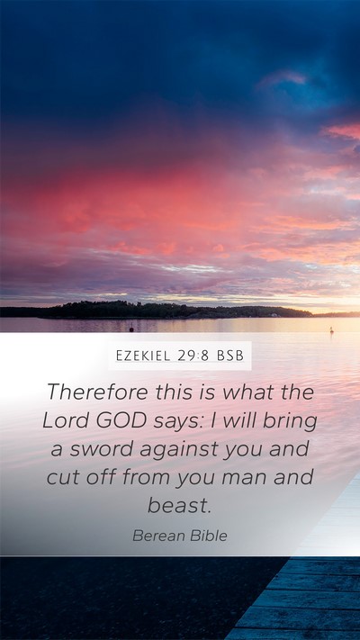 Ezekiel 29:8 BSB Mobile Phone Wallpaper - Therefore this is what the Lord GOD says: I will - Mobile Bible Verse Wallpaper