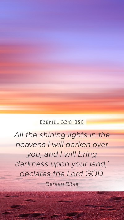 Ezekiel 32:8 BSB Mobile Phone Wallpaper - All the shining lights in the heavens I will - Mobile Bible Verse Wallpaper