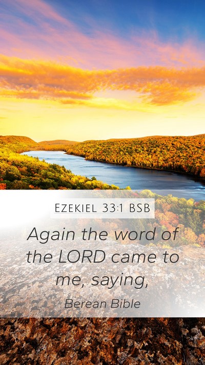 Ezekiel 33:1 BSB Mobile Phone Wallpaper - Again the word of the LORD came to me, - Mobile Bible Verse Wallpaper