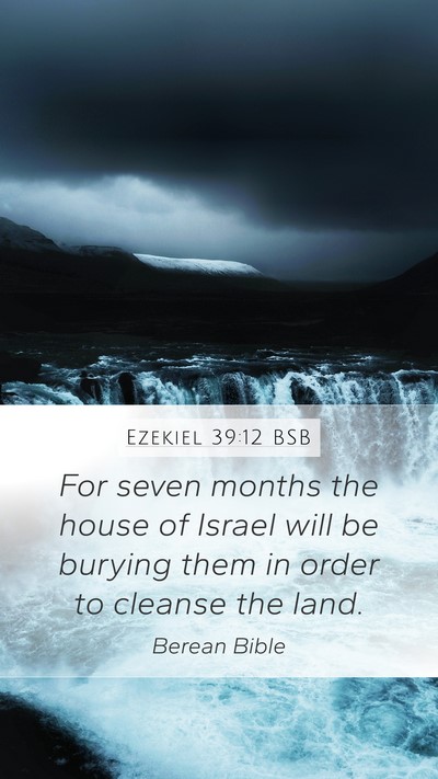 Ezekiel 39:12 BSB Bible Verse Image