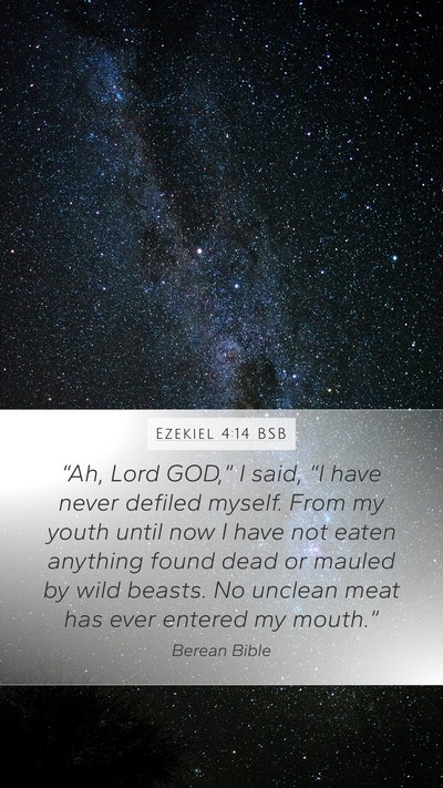 Ezekiel 4:14 BSB Mobile Phone Wallpaper - “Ah, Lord GOD,” I said, “I have never - Mobile Bible Verse Wallpaper