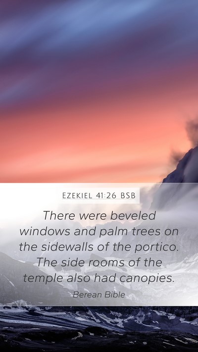Ezekiel 41:26 BSB Bible Verse Image