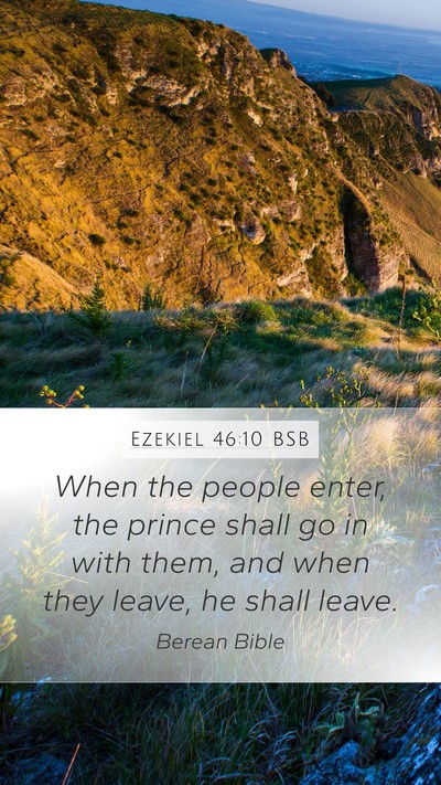 Ezekiel 46:10 BSB Mobile Phone Wallpaper - When the people enter, the prince shall go in - Mobile Bible Verse Wallpaper