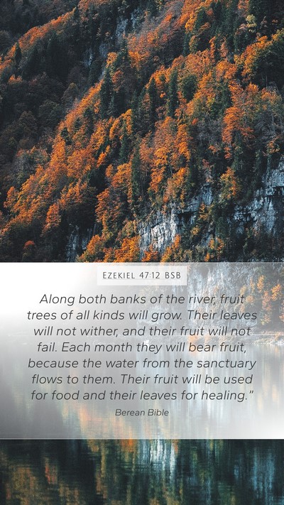 Ezekiel 47:12 BSB Bible Verse Image