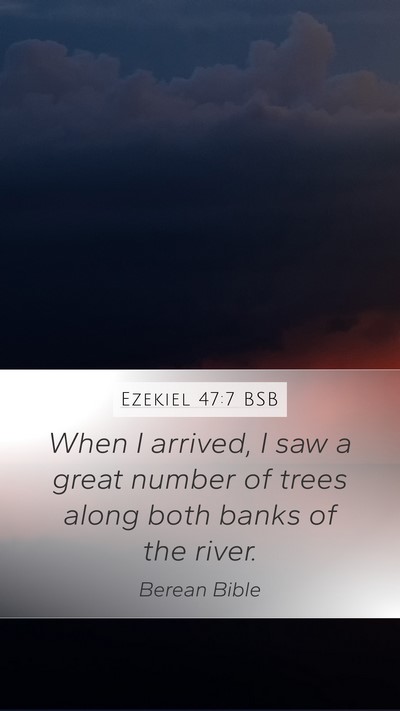 Ezekiel 47:7 BSB Bible Verse Image