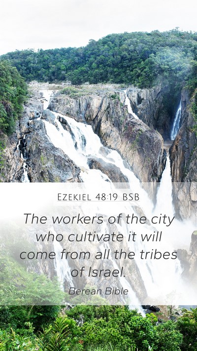 Ezekiel 48:19 BSB Mobile Phone Wallpaper - The workers of the city who cultivate it will - Mobile Bible Verse Wallpaper