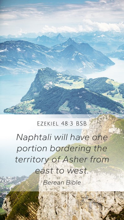 Ezekiel 48:3 BSB Mobile Phone Wallpaper - Naphtali will have one portion bordering the - Mobile Bible Verse Wallpaper