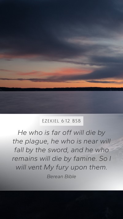 Ezekiel 6:12 BSB Bible Verse Image