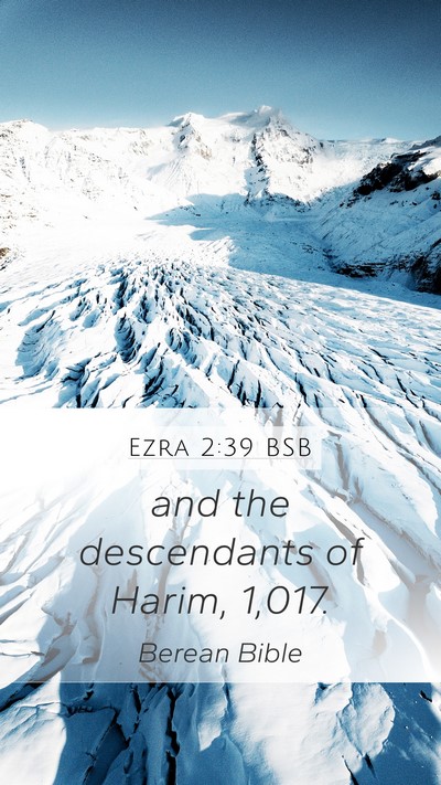 Ezra 2:39 BSB Mobile Phone Wallpaper - and the descendants of Harim, - Mobile Bible Verse Wallpaper