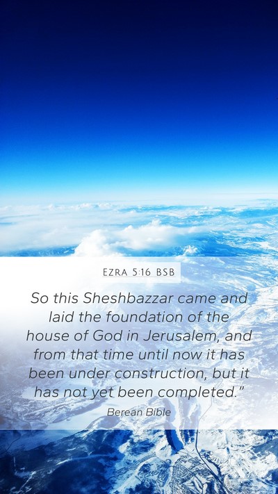 Ezra 5:16 BSB Bible Verse Image