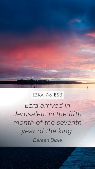 Ezra 7:8 BSB Bible Verse Image