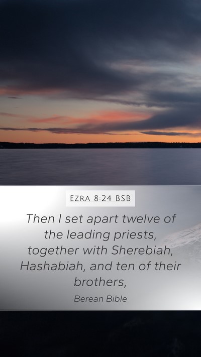 Ezra 8:24 BSB Bible Verse Image
