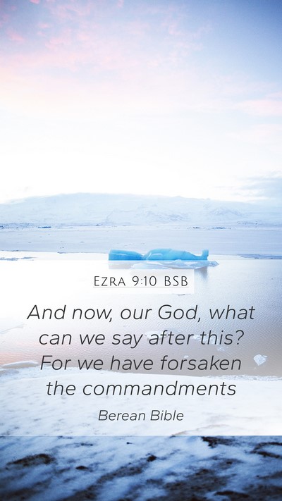 Ezra 9:10 BSB Bible Verse Image