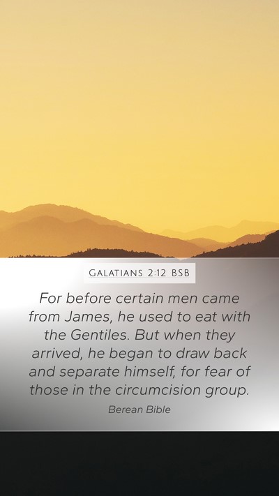 Galatians 2:12 BSB Bible Verse Image
