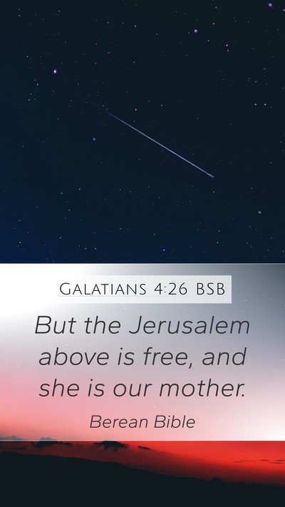 Galatians 4:26 BSB Bible Verse Image